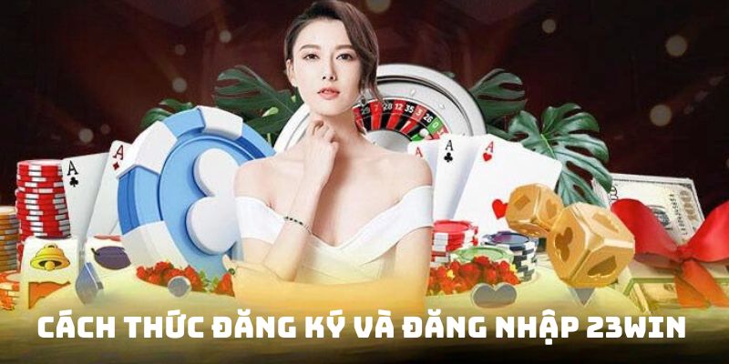 Quy trình ghi danh và đăng nhập tham gia nhà cái